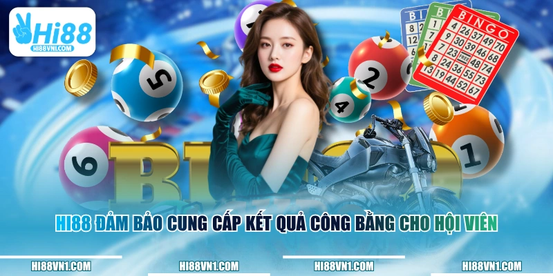 HI88 đảm bảo cung cấp kết quả công bằng cho hội viên