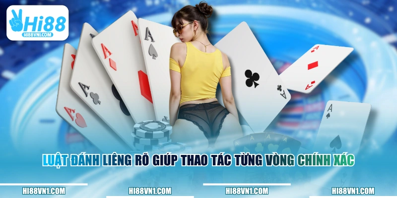 Luật đánh Liêng rõ giúp thao tác từng vòng chính xác